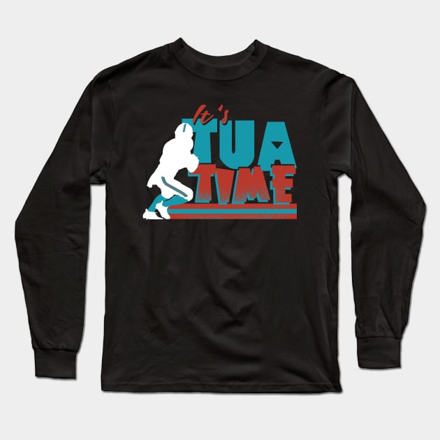 It’s Tua Time Long Sleeve T-Shirt by Gimmickbydesign